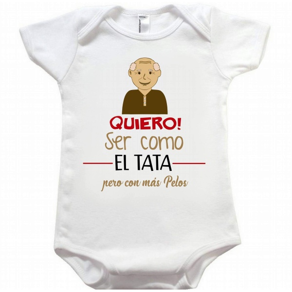 Body "quiero ser como el tata con mas pelos"