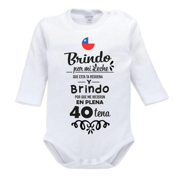 Brindo por mi leche y por que me hicieron en 40tena.