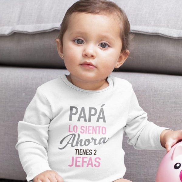 Papá lo siento ahora tienes 2 jefas, personalizado